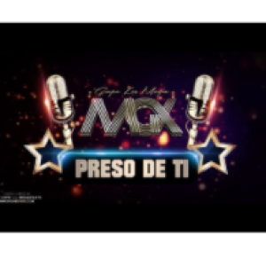 MGX 2020 VIDEO CON LETRAS - PRESO DE TI LIMPIA LOS MAGIX