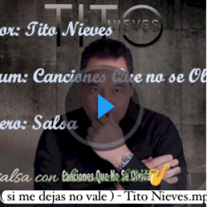 ( si me dejas no vale ) - Tito Nieves